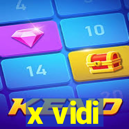 x vidi